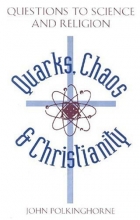 Cover art for Quarks Chaos & Christianity: Questions to Science and Religion