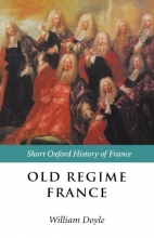 Cover art for Old Regime France: 1648-1788 (Short Oxford History of France)