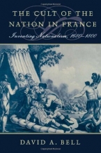 Cover art for The Cult of the Nation in France: Inventing Nationalism, 1680-1800