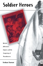 Cover art for Soldier Heroes: British Adventure, Empire and the Imagining of Masculinities