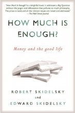 Cover art for How Much is Enough?: Money and the Good Life