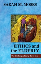 Cover art for Ethics and the Elderly: The Challenge of Long-Term Care