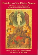 Cover art for Partakers of the Divine Nature: The History and Development of Deification in the Christian Traditions