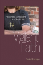 Cover art for Vigilant Faith: Passionate Agnosticism in a Secular World (Studies in Religion and Culture)