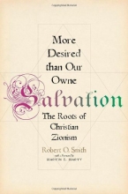 Cover art for More Desired than Our Owne Salvation: The Roots of Christian Zionism