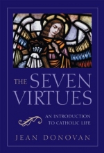Cover art for The Seven Virtues: An Introduction to Catholic Life