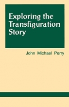 Cover art for Exploring the Transfiguration Story (Exploring Scripture Series)