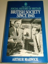 Cover art for British Society Since 1945 (The Pelican Social History of Britain Series) (Social Hist of Britain)