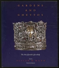 Cover art for Gardens and Ghettos: The Art of Jewish Life in Italy