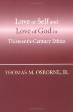 Cover art for Love Of Self And Love Of God In Thirteenth-Century Ethics
