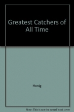 Cover art for The Greatest Catchers of All Time (The Donald Honig best players of all time series)