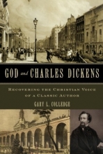 Cover art for God and Charles Dickens: Recovering the Christian Voice of a Classic Author