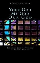 Cover art for Your God, My God, Our God: Rethinking Christian Theology for Religious Plurality