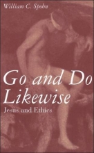 Cover art for Go and Do Likewise: Jesus and Ethics