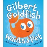 Cover art for Gilbert Goldfish Wants a Pet