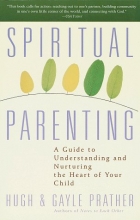 Cover art for Spiritual Parenting: A Guide to Understanding and Nurturing the Heart of Your Child