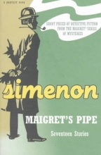 Cover art for Maigret's Pipe: Seventeen Stories (Harvest Book)