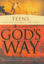 Cover art for Teens--Living the Ultimate Challenge...God's Way