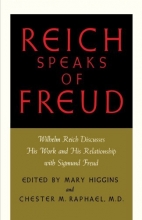 Cover art for Reich Speaks of Freud: Wilhelm Reich Discusses His Work and His Relationship with Sigmund Freud