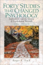 Cover art for Forty Studies that Changed Psychology: Explorations into the History of Psychological Research (6th Edition)