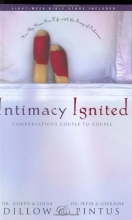 Cover art for Intimacy Ignited: Conversations Couple to Couple: Fire Up Your Sex Life with the Song of Solomon