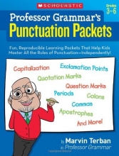 Cover art for Professor Grammar's Punctuation Packets: Fun, Reproducible Learning Packets That Help Kids Master All the Rules of Punctuation-Independently!