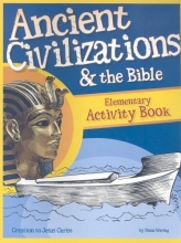 Cover art for History Revealed: Ancient Civilizations & the Bible - Elementary Activity Book (Creation to Jesus Christ)