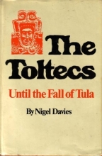 Cover art for The Toltecs: Until the Fall of Tula (The Civilization of the American Indian series)