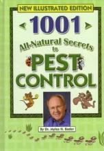 Cover art for 1001 All-Natural Secrets to Pest Control (If They Are FLYING CRAWLING BURROWING OR SNEAKING IN THIS BOOK HAS THE SOLUTION)