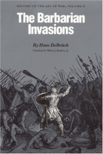 Cover art for The Barbarian Invasions: History of the Art of War, Volume II