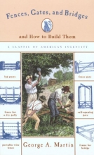 Cover art for Fences, Gates and Bridges: And How to Build Them (Man's Life Classic Library Book)