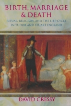 Cover art for Birth, Marriage, and Death: Ritual, Religion, and the Life Cycle in Tudor and Stuart England