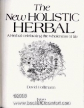 Cover art for The new holistic herbal: A herbal celebrating the wholeness of life