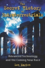 Cover art for The Secret History of Extraterrestrials: Advanced Technology and the Coming New Race