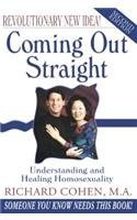 Cover art for Coming Out Straight: Understanding and Healing Homosexuality