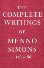 Cover art for Complete Writings of Menno Simons /Out of Print