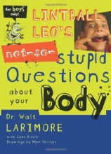 Cover art for Lintball Leo's Not-So-Stupid Questions About Your Body