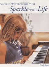 Cover art for Painting Watercolors That Sparkle with Life
