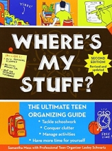 Cover art for Where's My Stuff?: The Ultimate Teen Organizing Guide