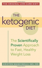 Cover art for The Ketogenic Diet: A Scientifically Proven Approach to Fast, Healthy Weight Loss