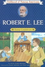 Cover art for Robert E. Lee: Young Confederate (Childhood of Famous Americans)