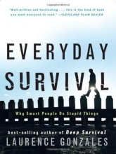 Cover art for Everyday Survival: Why Smart People Do Stupid Things