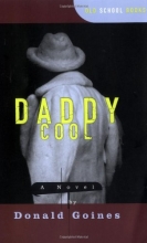 Cover art for Daddy Cool: A Novel (Old School Books)