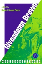 Cover art for Giveadamn Brown: A Novel (Old School Books)