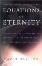 Cover art for Equations of Eternity: Speculations On Consciousness Meaning and Mathematical Rules That Orchestrate the Cosmos