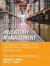 Cover art for The Definitive Guide to Inventory Management: Principles and Strategies for the Efficient Flow of Inventory across the Supply Chain (Council of Supply Chain Management Professionals)