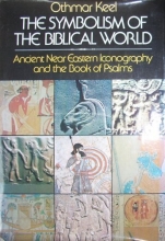 Cover art for The Symbolism of the Biblical World: Ancient Near Eastern Iconography and the Book of Psalms