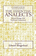 Cover art for The Essential Analects: Selected Passages with Traditional Commentary (Hackett Classics)