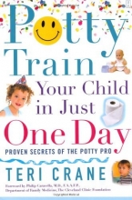 Cover art for Potty Train Your Child in Just One Day: Proven Secrets of the Potty Pro [toilet training]