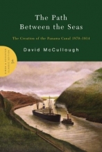 Cover art for The Path Between the Seas: The Creation of the Panama Canal 1870-1914